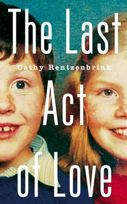 The Last Act of Love by Cathy Rentenbrink